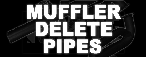 Muffler Delete Pipes