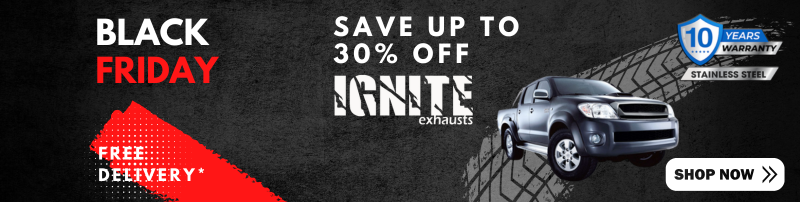 Black Friday Day Sale! Save Up To 30% on Ignite 4x4 & Performance Exhausts